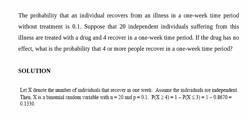 The probability that an individual recovers from an illness in a one-week time p