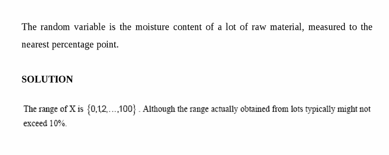 The random variable is the moisture content of a lot of raw material, measured t