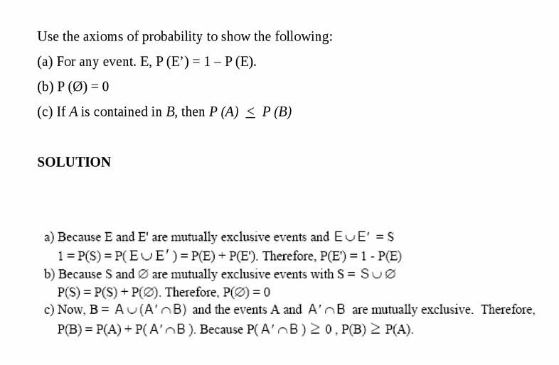 Use the axioms of probability to show the following:
  (a) For any event. E, P 