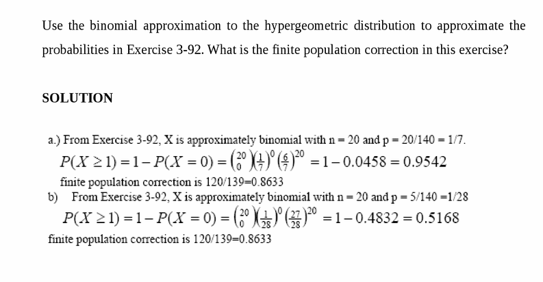 Use the binomial approximation to the hypergeometric distribution to approximate