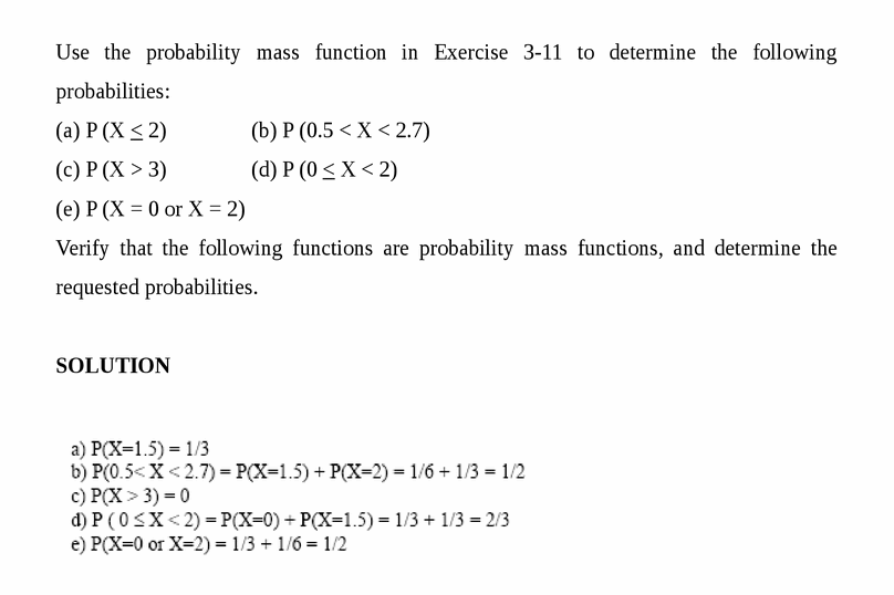 Use the probability mass function in Exercise 3-11 to determine the following pr