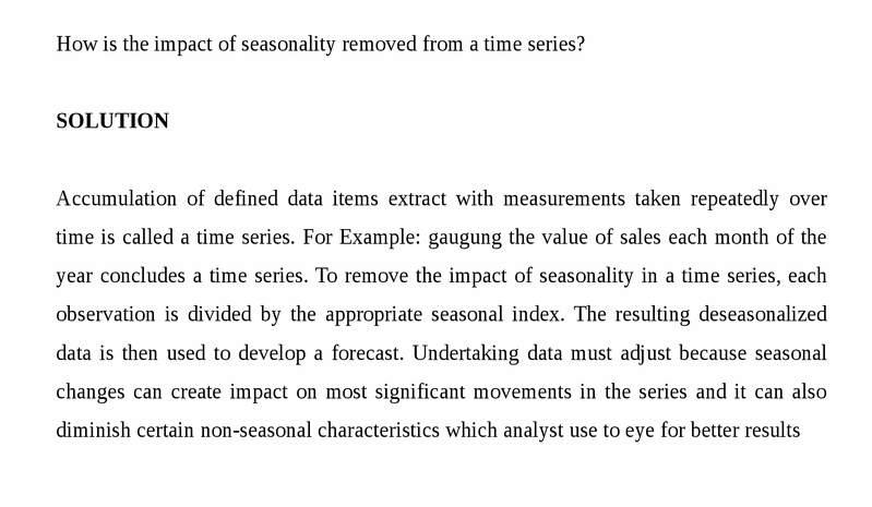 How is the impact of seasonality removed from a time series?