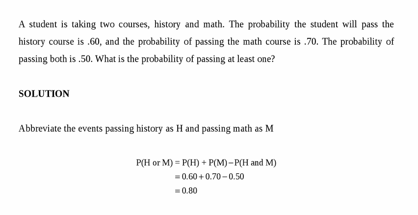 A student is taking two courses, history and math. The probability the student w
