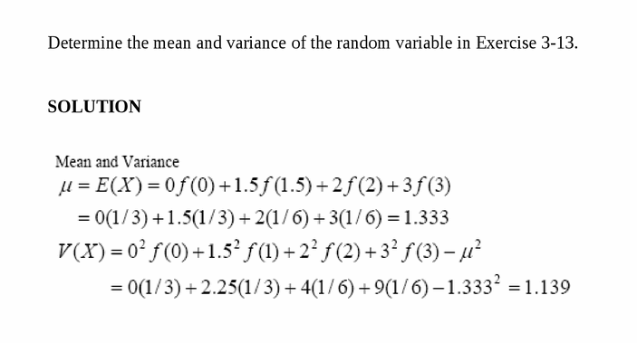 Determine the mean and variance of the random variable in Exercise 3-13.