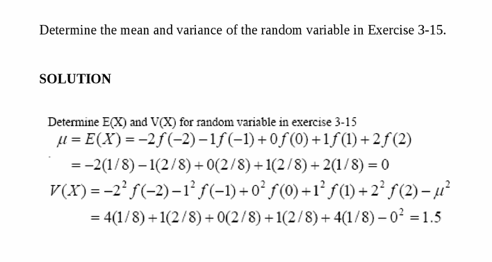 Determine the mean and variance of the random variable in Exercise 3-15.