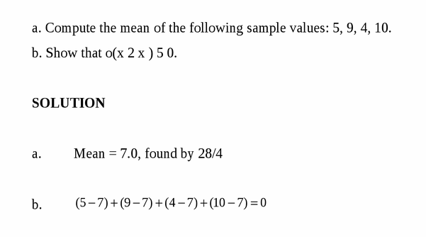 a. Compute the mean of the following sample values: 5, 9, 4, 10.
b. Show that o
