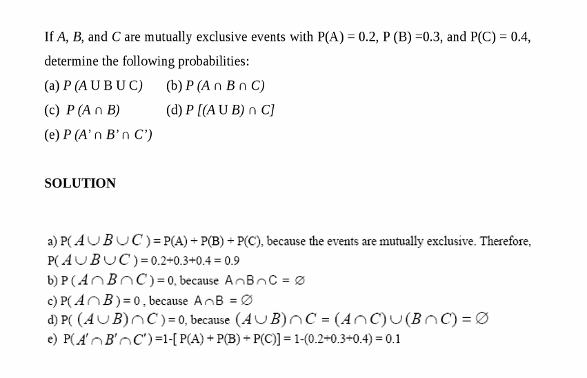 If A, B, and C are mutually exclusive events with P(A) = 0.2, P (B) =0.3, and P(