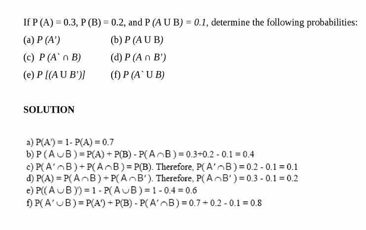 If P (A) = 0.3, P (B) = 0.2, and P (A U B) = 0.1, determine the following probab