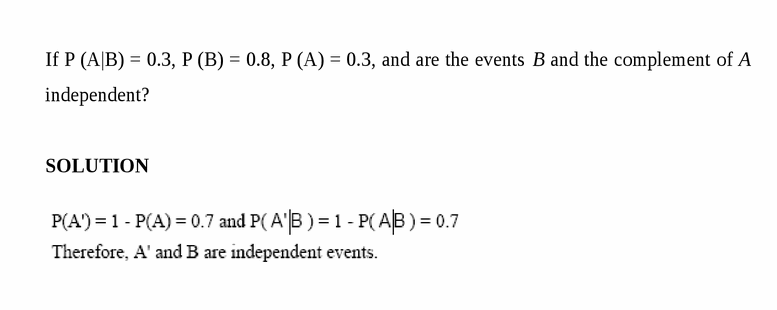If P (A|B) = 0.3, P (B) = 0.8, P (A) = 0.3, and are the events B and the complem