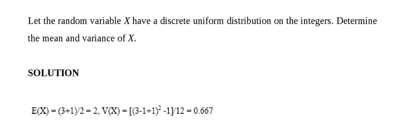 Let the random variable X have a discrete uniform distribution on the integers. 