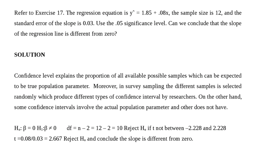 Refer to Exercise 17. The regression equation is yˆ = 1.85 + .08x, the sample s